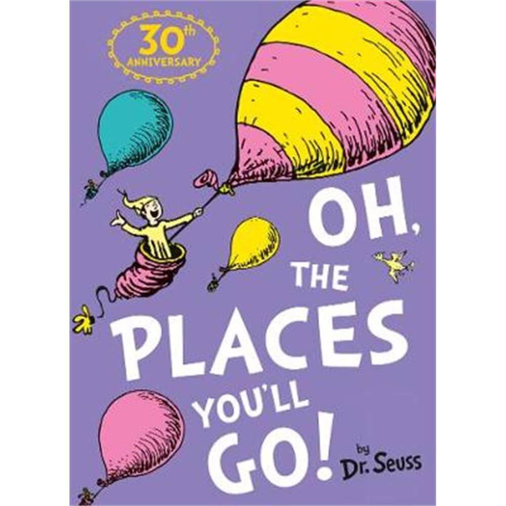 Oh, The Places You'll Go! (Dr. Seuss) (Paperback)